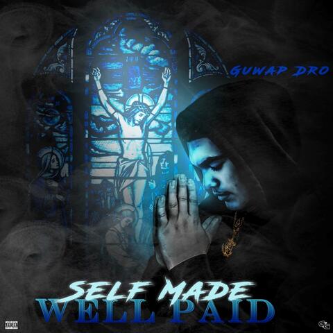 Self Made, Well Paid