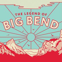 Big Bend Overture