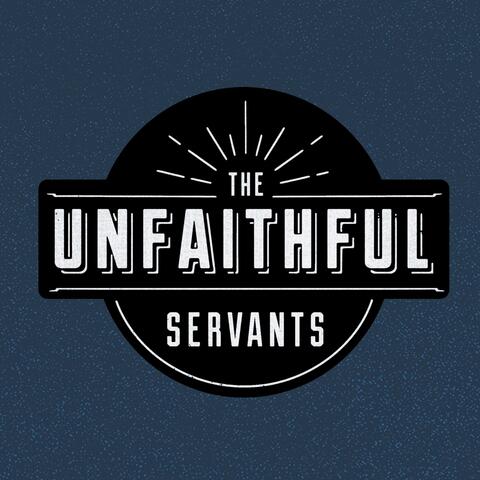 The Unfaithful Servants