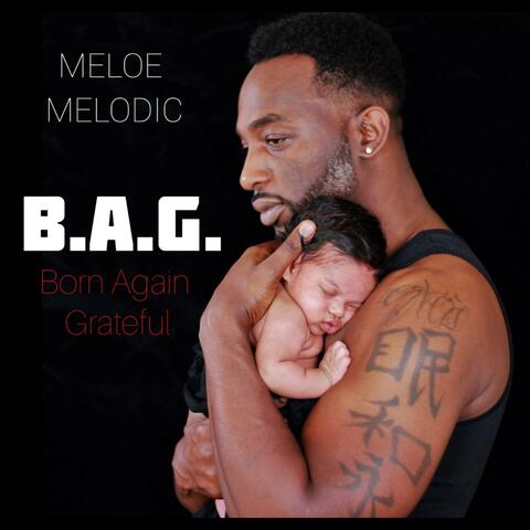 B.A.G. (Born Again Grateful)