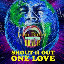 Shout It Out One Love