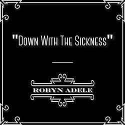 Down With the Sickness