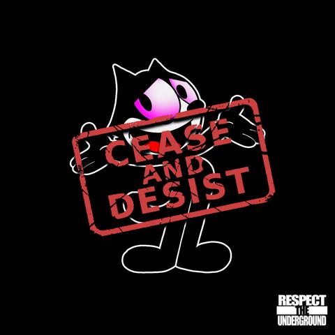 Cease and Desist