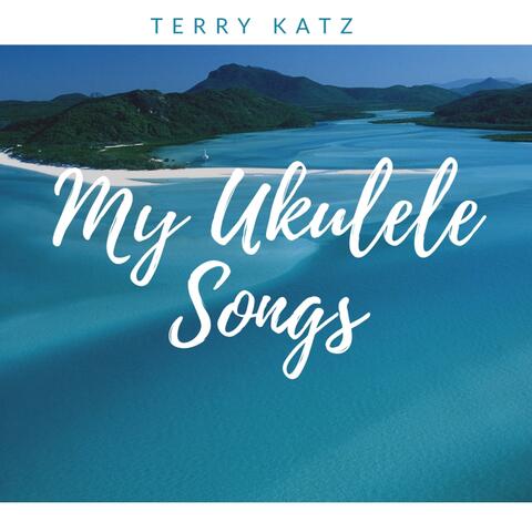 My Ukulele Songs