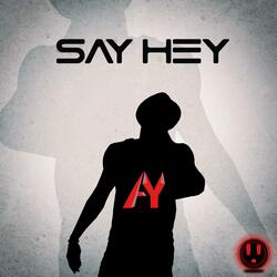 Say Hey