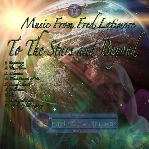 To the Stars and Beyond