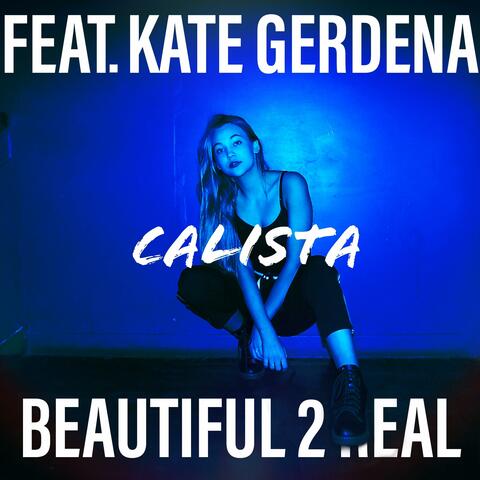 Beautiful 2 Real