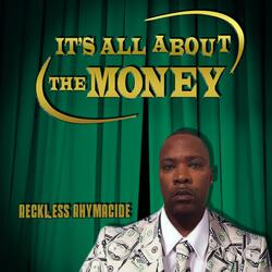 It's All About the Money