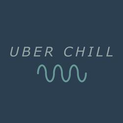 Uber Chill