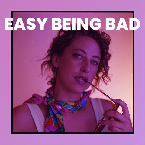 Easy Being Bad