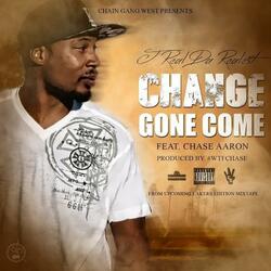 Change Gone Come (feat. Chase Aaron)