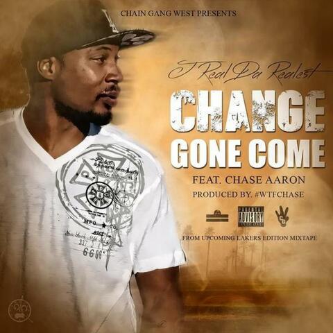 Change Gone Come (feat. Chase Aaron)