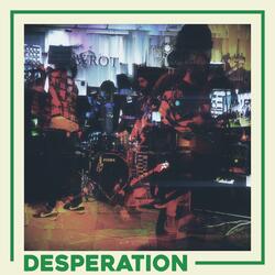 Desperation
