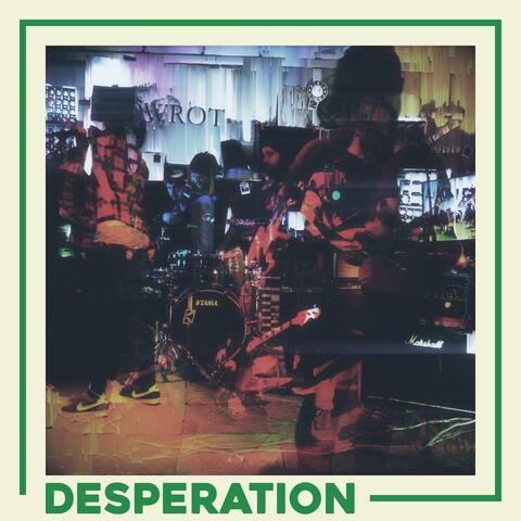 Desperation