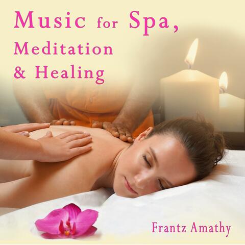 Music for Spa, Meditation and Healing