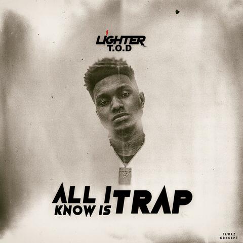All I Know Is Trap