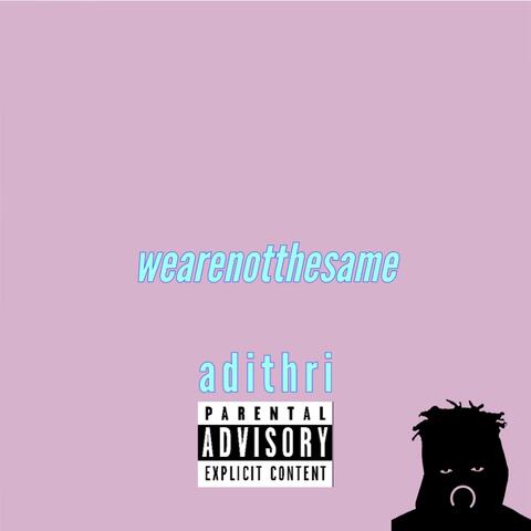 wearenotthesame