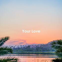 Your Love