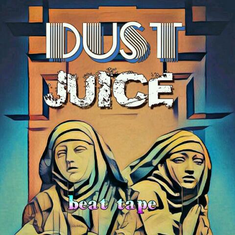 Dust Juice