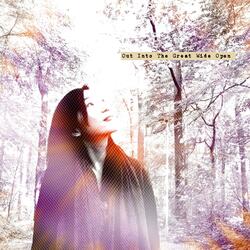 Out Into the Great Wide Open