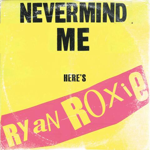 Nevermind Me