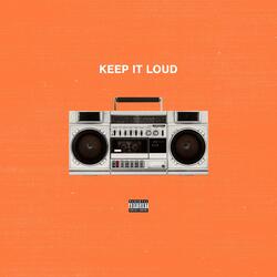 Keep It Loud