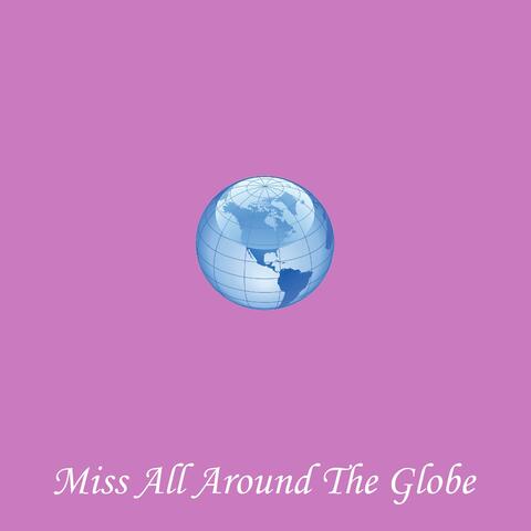 Miss All Around the Globe