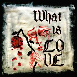 What Is Love