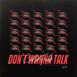 Don't Wanna Talk