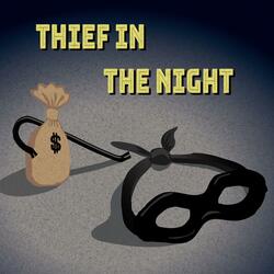 Thief in the Night