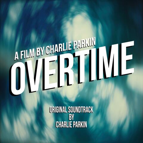 Overtime (Original Motion Picture Soundtrack)