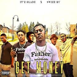 Get Money (feat. Swizz Ru)