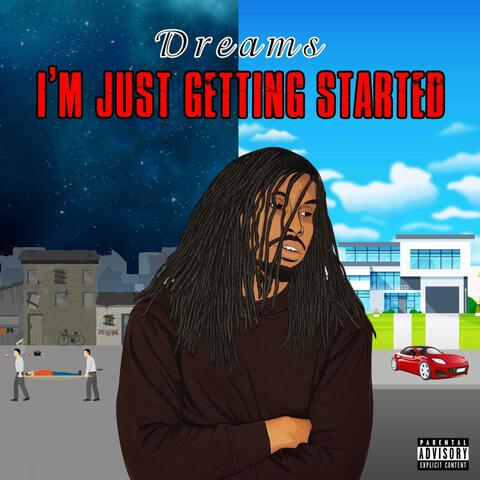 I'm Just Getting Started