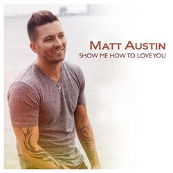 Show Me How to Love You