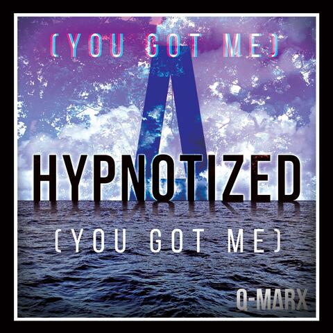 Hypnotized (You Got Me)