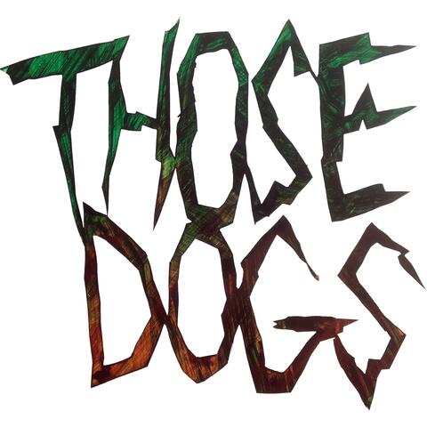 Those Dogs