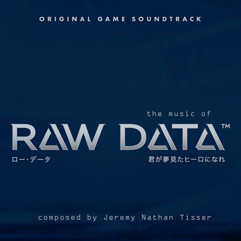 The Music of "Raw Data" (Original Game Soundtrack)