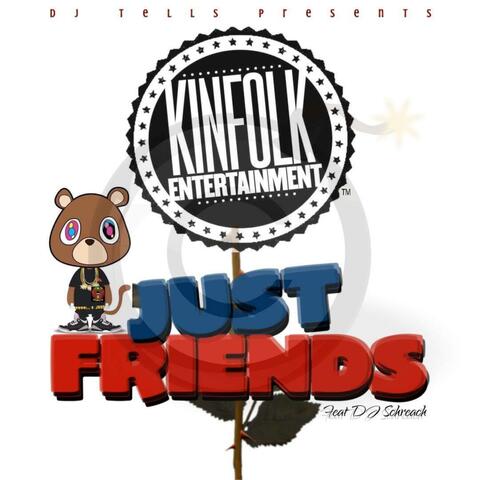 Just Friends (feat. DJ Schreach)