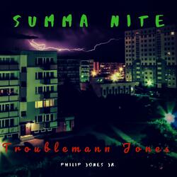 Troublemann Jones Summa Nite