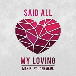 Said All My Loving