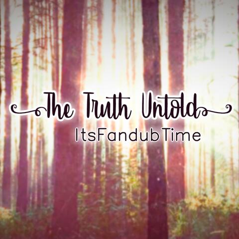 The Truth Untold