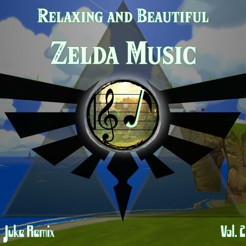 Relaxing and Beautiful Zelda Music, Vol. 2