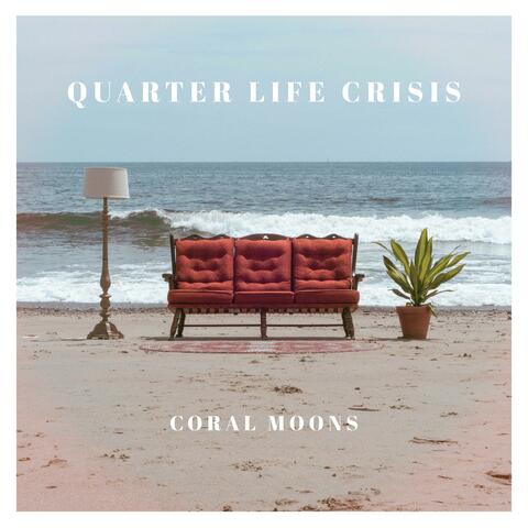 Quarter Life Crisis