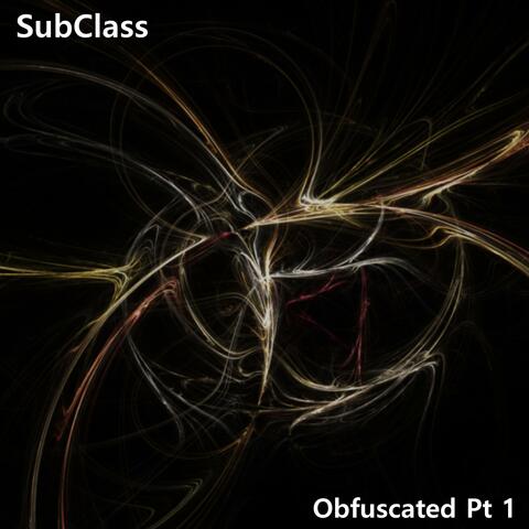 Obfuscated, Pt. 1