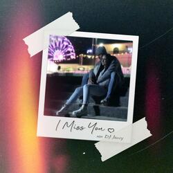 I Miss You