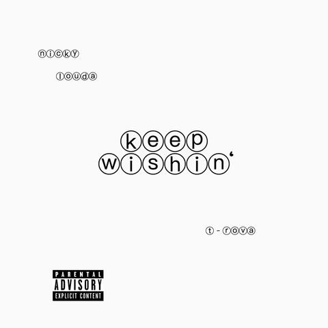 Keep Wishin'