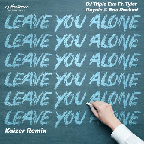 Leave You Alone