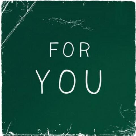 For You