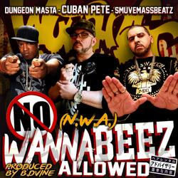 NWA No Wannabeez Allowed (feat. SmuveMassBeatz & Dungeon Masta) (feat. SmuveMassBeatz)