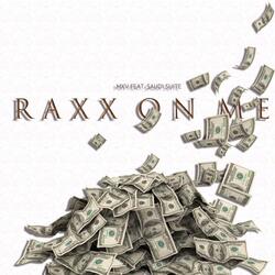 Raxx on Me